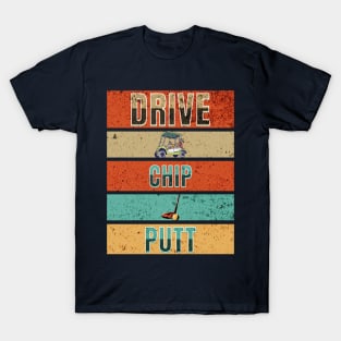 Drive Chip Putt T-Shirt